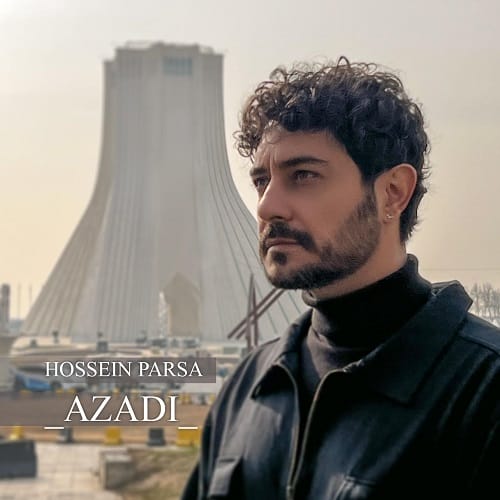 دانلود آهنگ آزادی از حسین پارسا (بگو زنده باد آزادی)